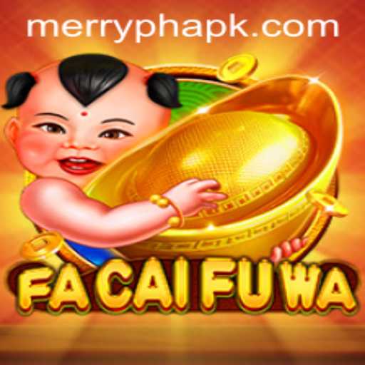 Exploring the Exciting World of FaCaiFuWa and Merryph APK